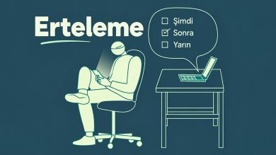 erteleme alışkanlığı